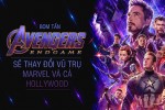 Bom tấn "Avengers: Endgame" sẽ thay đổi Vũ trụ Marvel và cả Hollywood