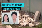 Vụ hai thi thể bị đổ bê tông: Phạm Thị Thiên Hà là kẻ chủ mưu