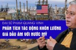 Đại sứ Phạm Quang Vinh phân tích tác động khôn lường giá dầu âm với nước Mỹ