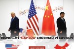 Trung - Mỹ 'gắp lửa' cho nhau vì Covid-19