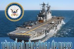 Tìm hiểu sức mạnh tàu quân sự Mỹ vừa bị cháy tại California