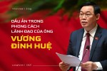 Dấu ấn trong phong cách lãnh đạo của ông Vương Đình Huệ